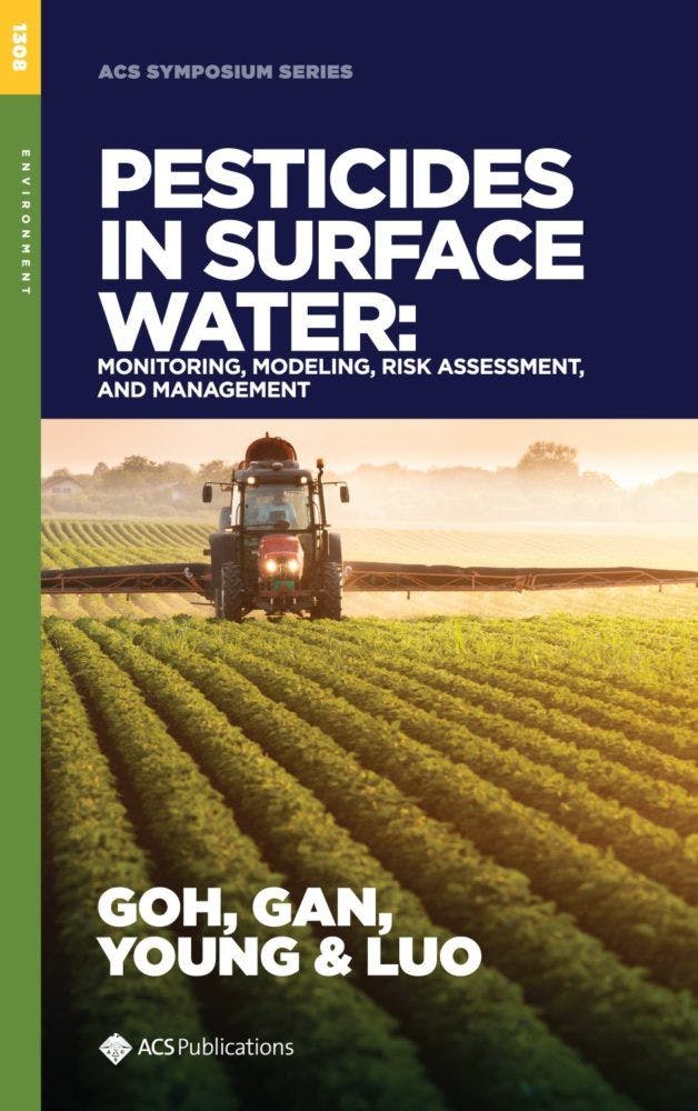 Pesticides in Surface Water: Monitoring, Modeling, Risk Assessment, and Management Editors: Kean S. Goh1, Jay Gan2, Dirk F. Young3, and Yuzhou Luo4 Volume 1308