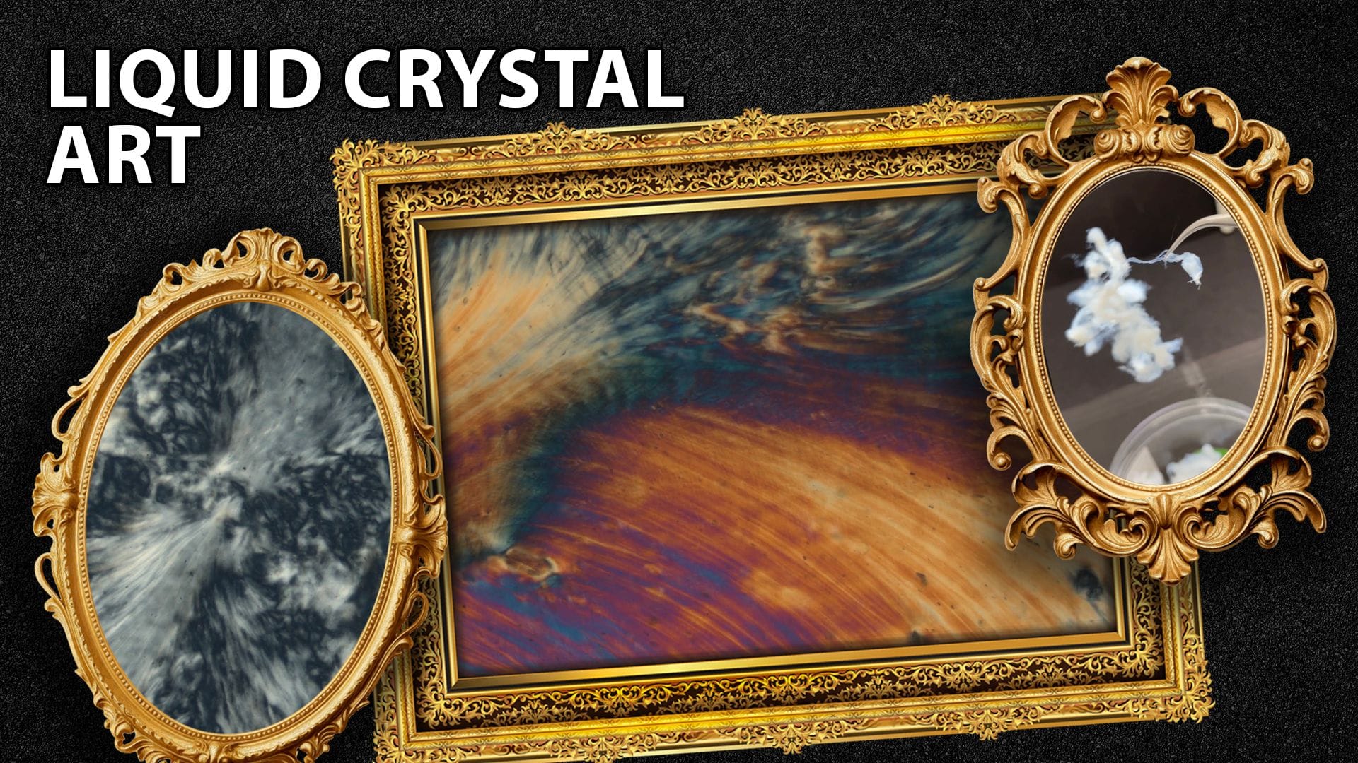An artistic display of liquid crystal art featuring three framed artworks with vibrant colors and unique patterns.