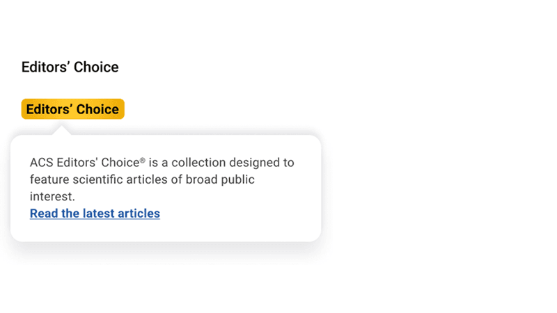 ACS Editors' Choice is a collection designed to feature scientific articles of broad public interest.