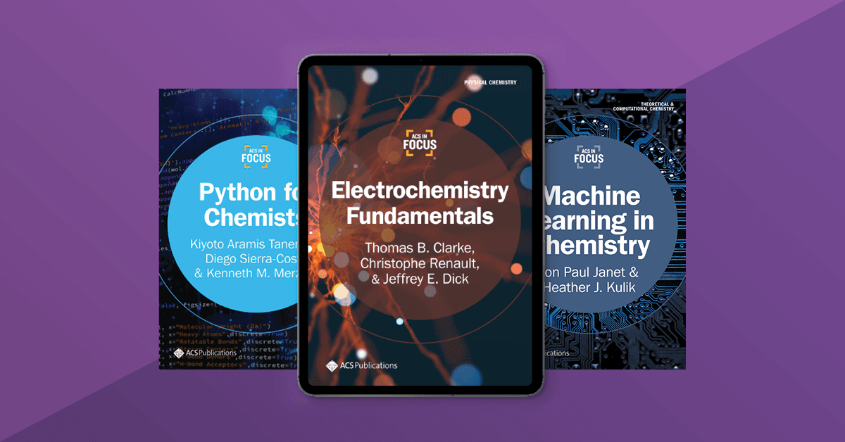 A collection of ACS in Focus titles including Python for Chemists, Electrochemistry Fundamentals, and Machine Learning in Chemistry