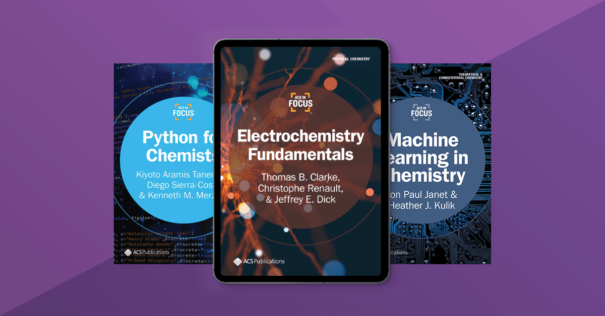 A collection of ACS in Focus titles including Python for Chemists, Electrochemistry Fundamentals, and Machine Learning in Chemistry