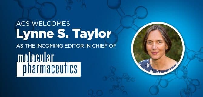 Blue graphic announcing Lynne S. Taylor as the incoming Editor in Chief of "Molecular Pharmaceutics" with her photo on the right.