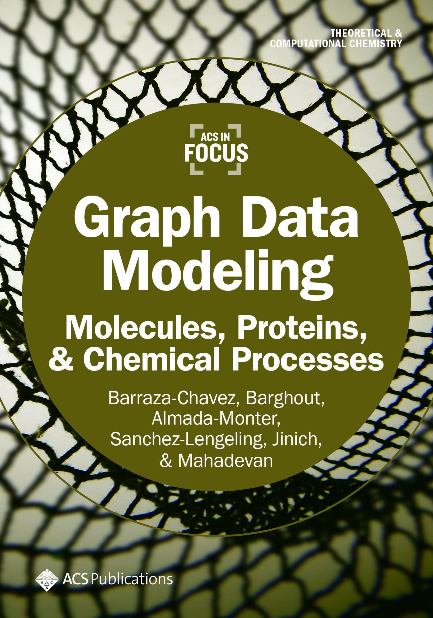 ACS in Focus Cover: Graph Data Modeling: Molecules, Proteins, & Chemical Processes